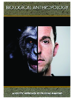 Biological Anthropology: A Holistic Approach to Studying Mankind